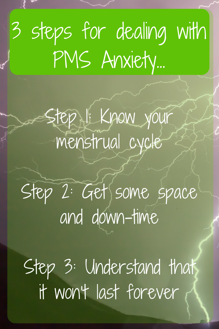 3 steps for dealing with premenstrual anxiety