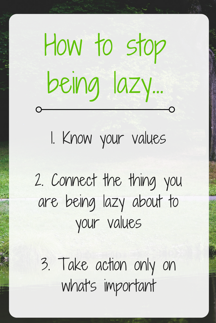 How to stop being lazy