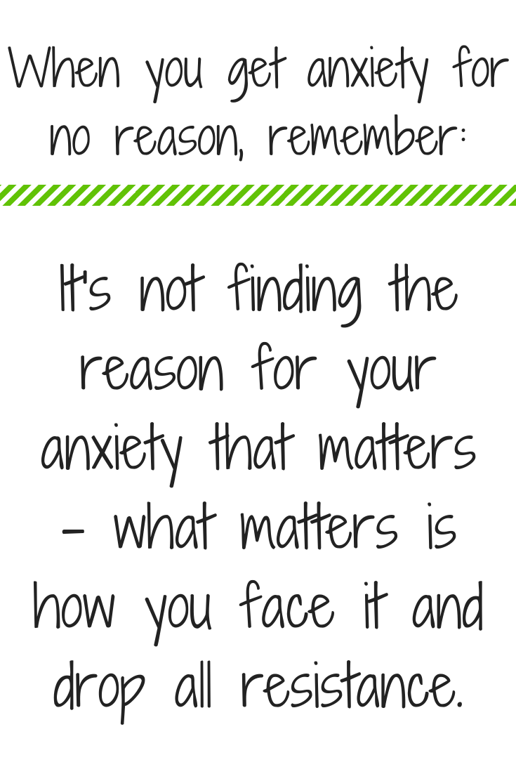 Anxiety for no reason? Remember this.